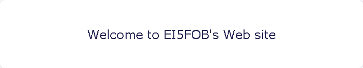 Welcome to EI5FOB's Web site