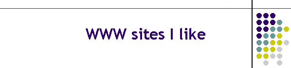 WWW sites I like