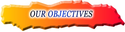 OUR OBJECTIVES