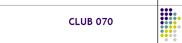 CLUB 070