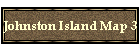 Johnston Island Map 3