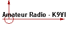 Amateur Radio - K9VI