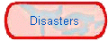 Disasters