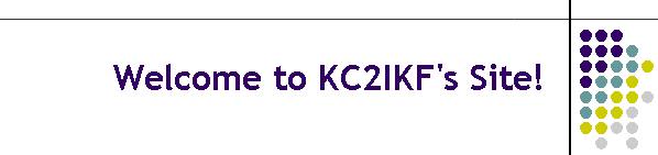 Welcome to KC2IKF's Site!