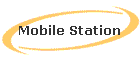 Mobile Station
