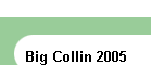 Big Collin 2005