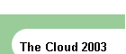 The Cloud 2003