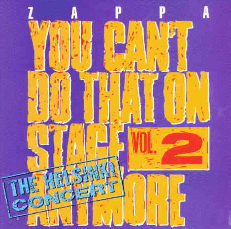 You Can't Do That On Stage Anymore volume 2 - The Helsinki Concert, 1974