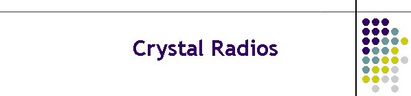 Crystal Radios