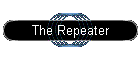 The Repeater
