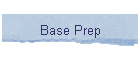 Base Prep