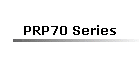 PRP70 Series
