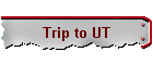 Trip to UT