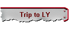 Trip to LY