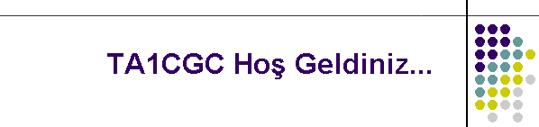 TA1CGC Hoş Geldiniz...