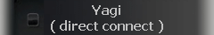 Yagi
( direct connect )