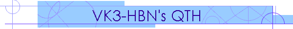 VK3-HBN's QTH
