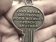God Never Shuts One Door Without Opening Another