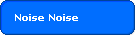 Noise Noise