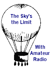 The Sky is the Limit...With Amateur Radio