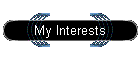 My Interests