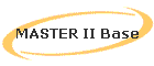 MASTER II Base