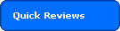 Quick Reviews