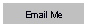 Text Box: Email Me
