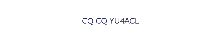 CQ CQ YU4ACL