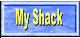 My Shack.gif (1082 bytes)