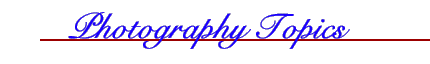 Photographic Topics