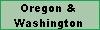 Oregon & Washington