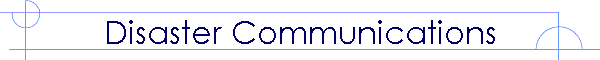 Disaster Communications