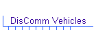 DisComm Vehicles