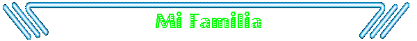 Mi Familia