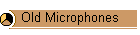 Old Microphones
