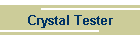 Crystal Tester