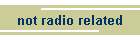 not radio related