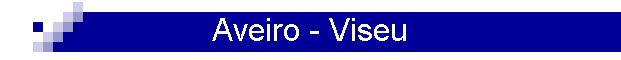 Aveiro - Viseu