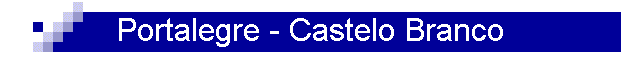 Portalegre - Castelo Branco