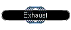 Exhaust