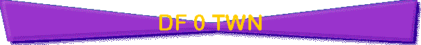 DF 0 TWN