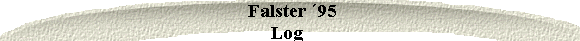  Falster 95
Log 