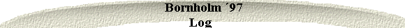  Bornholm 97
Log 
