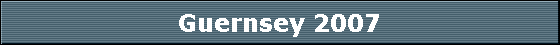 Guernsey 2007