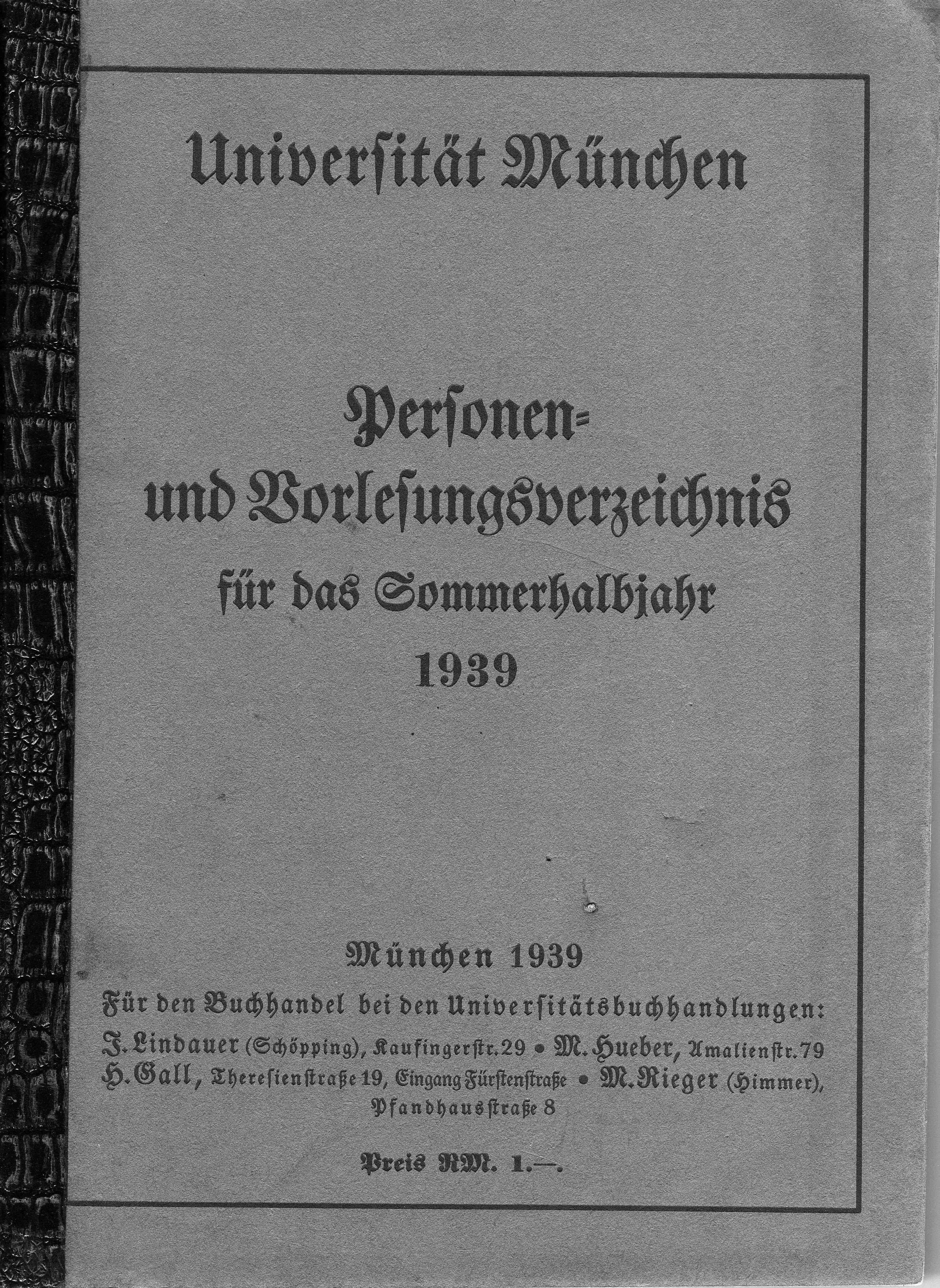 Personen und Vorlesungsverzeichnis Universität-München von 1939, in diesem Jahr beginnt das Studium für den Widerstandskreis in Medizin, Privatbesitz