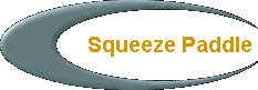  Squeeze Paddle 