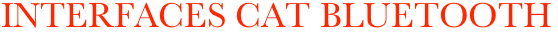 INTERFACES CAT BLUETOOTH