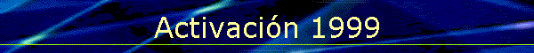 Activaci�n 1999