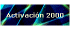 Activaci�n 2000